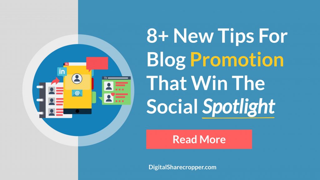 8+ New Tips For Blog Promotion That Win The Social Spotlight