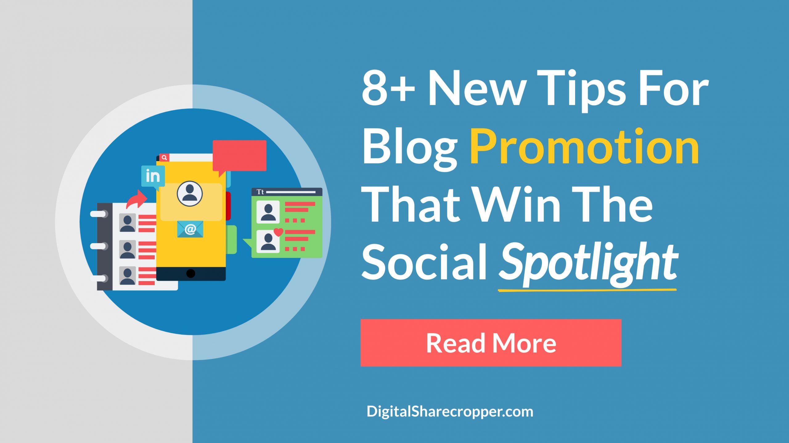 8+ New Tips For Blog Promotion That Win The Social Spotlight