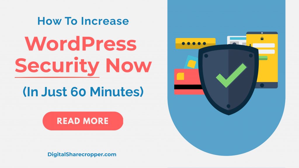 How To Increase WordPress Security Now (In Just 60 Minutes)