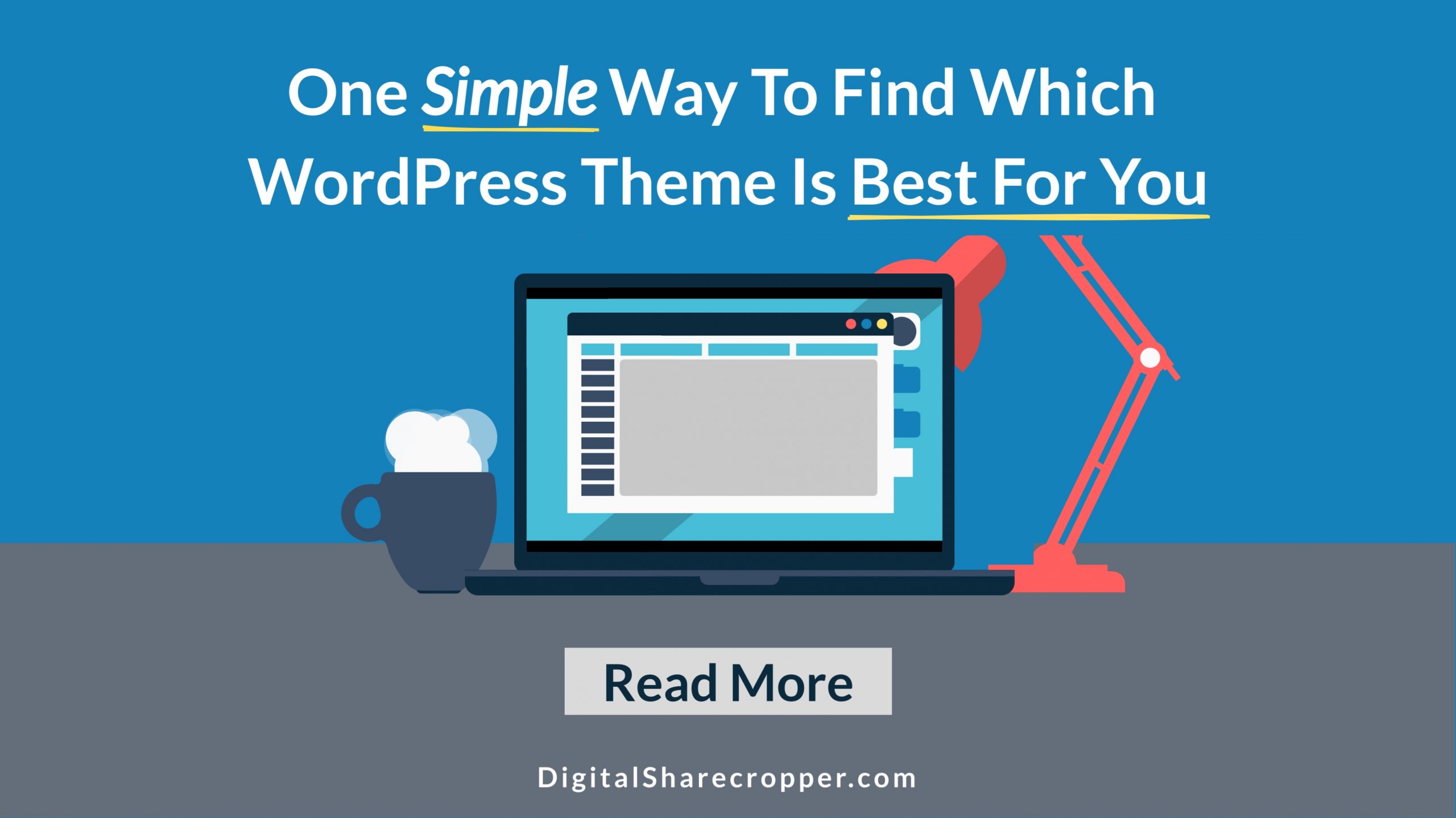 One Simple Way To Find Which WordPress Theme Is Best For You One Simple Way To Find Which WordPress Theme Is Best For You