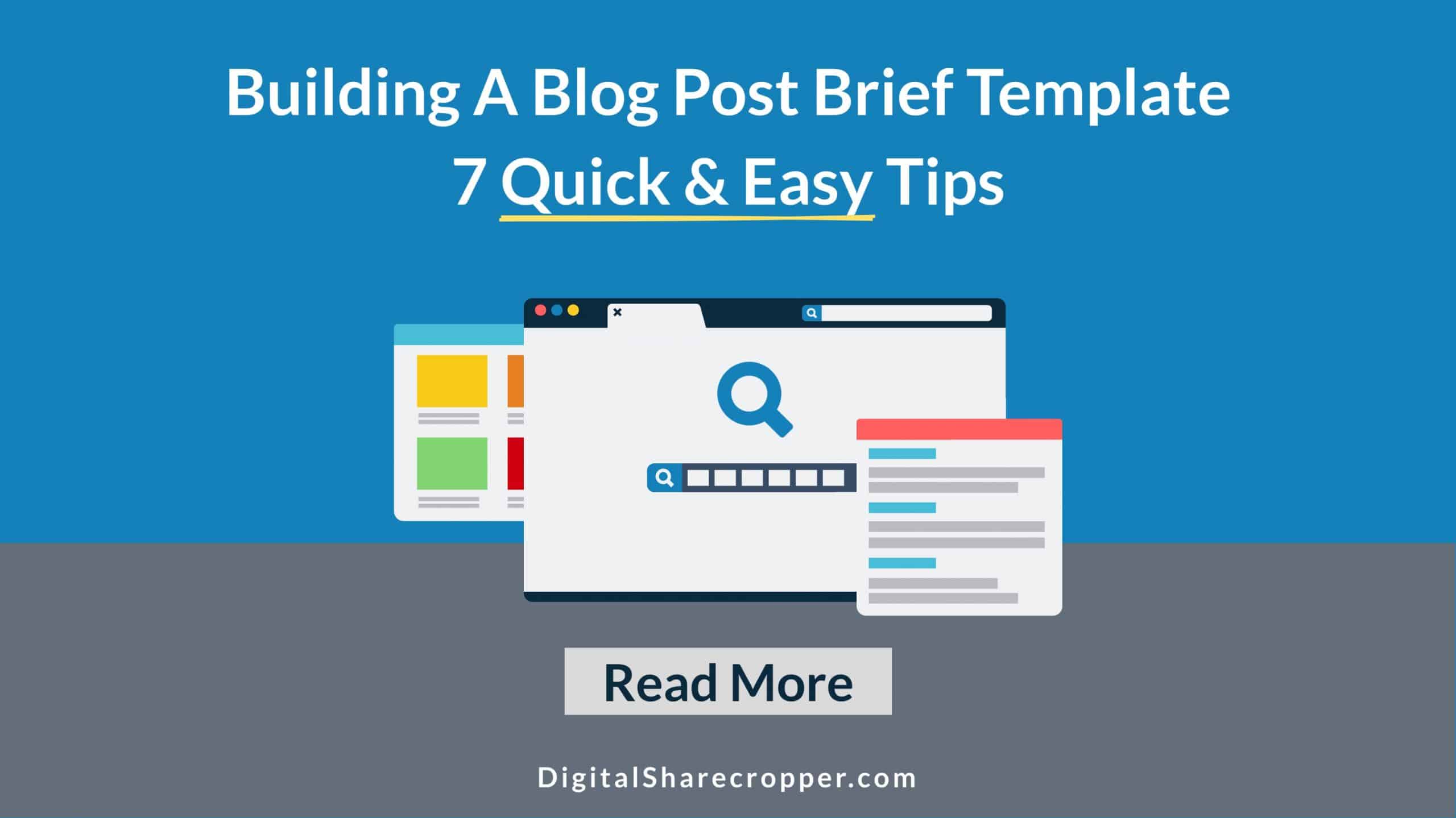 Building A Blog Post Brief Template (7 Quick & Easy Tips)